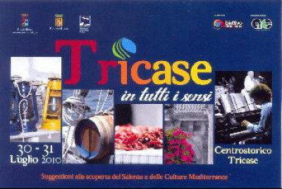 Tricase in tutti i sensi - 30 e 31 luglio 2010 - Centro storico di Tricase